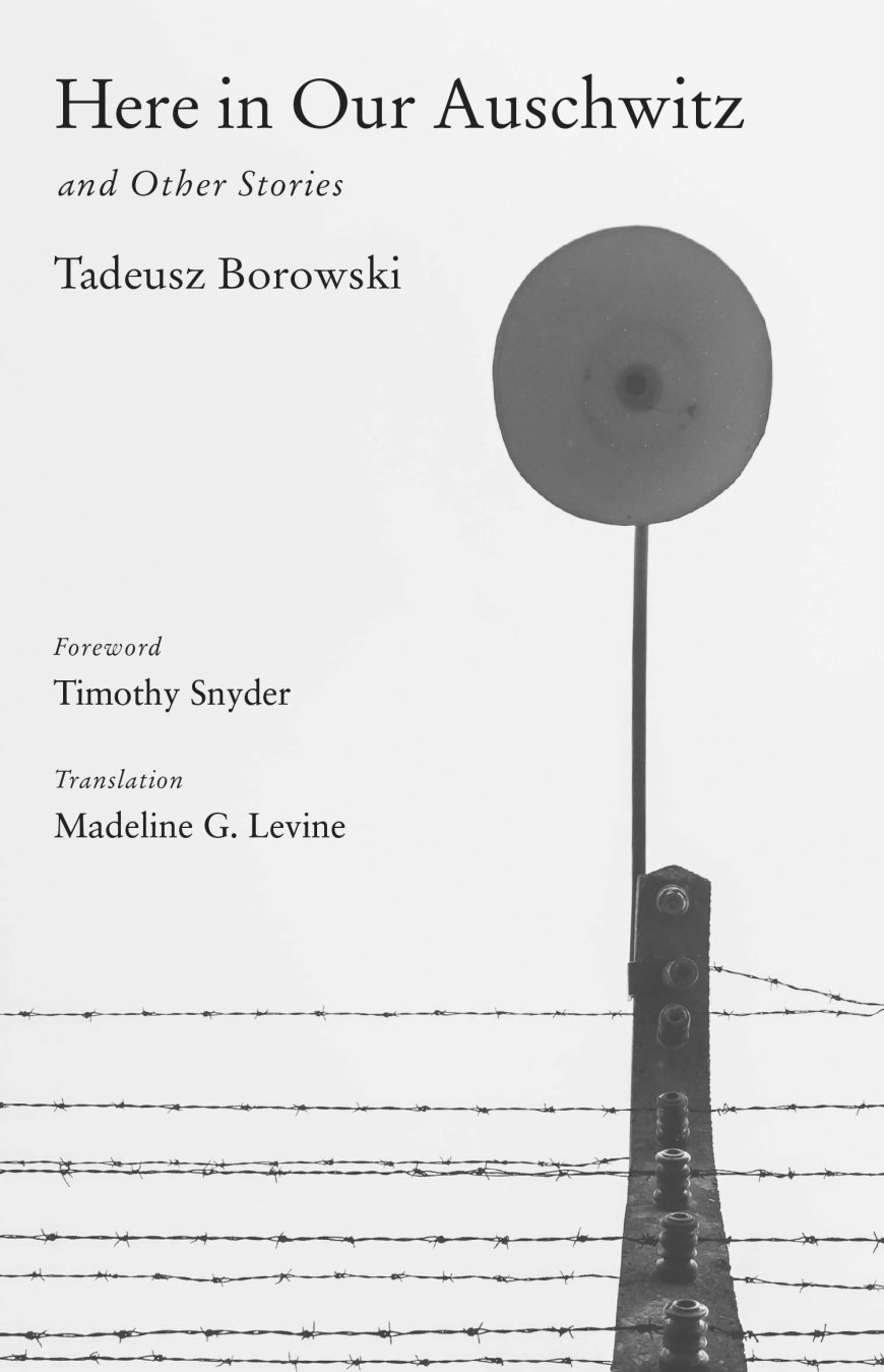 [PDF] Here in Our Auschwitz and Other Stories by Tadeusz Borowski Free Download