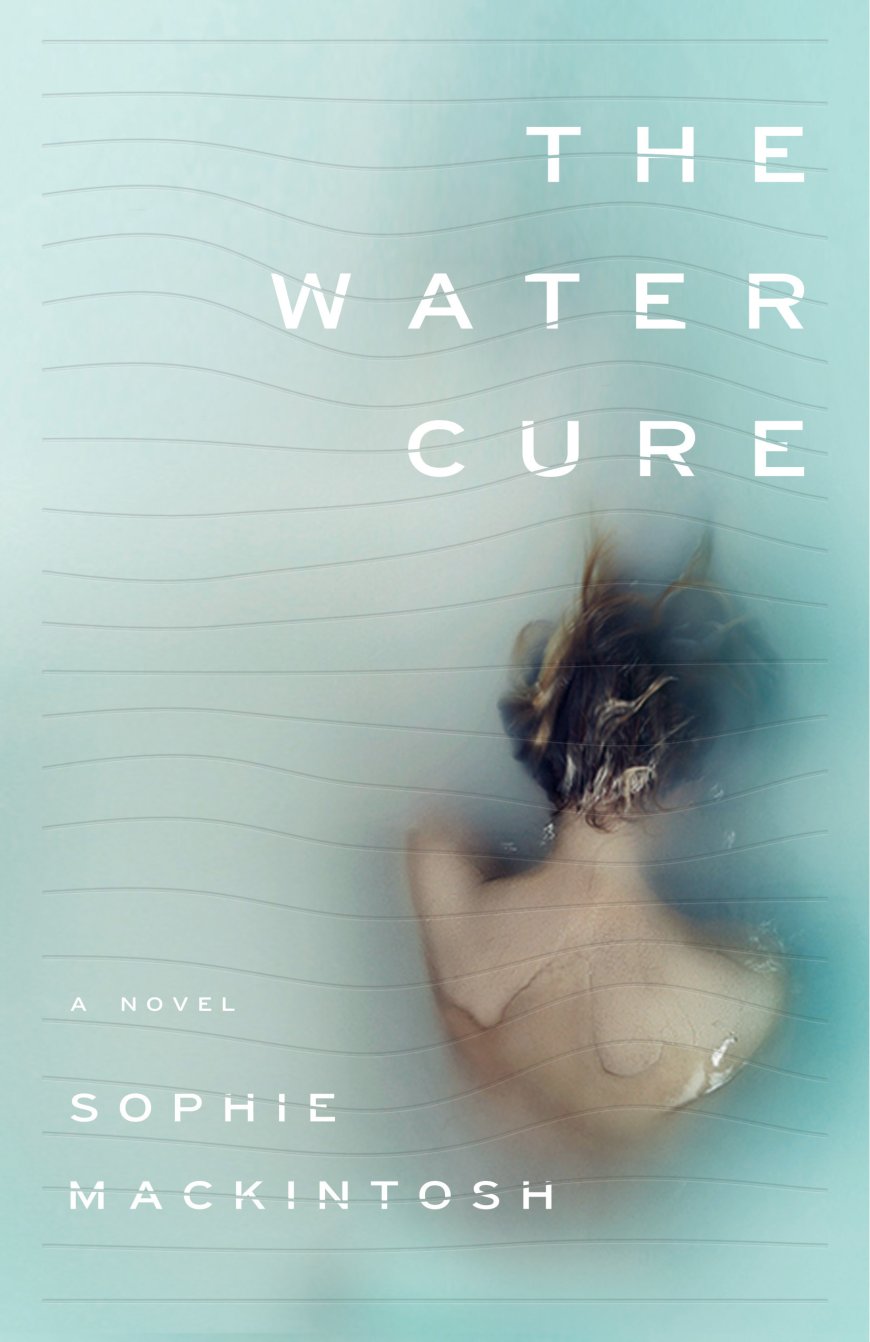 [PDF] The Water Cure by Sophie Mackintosh Free Download