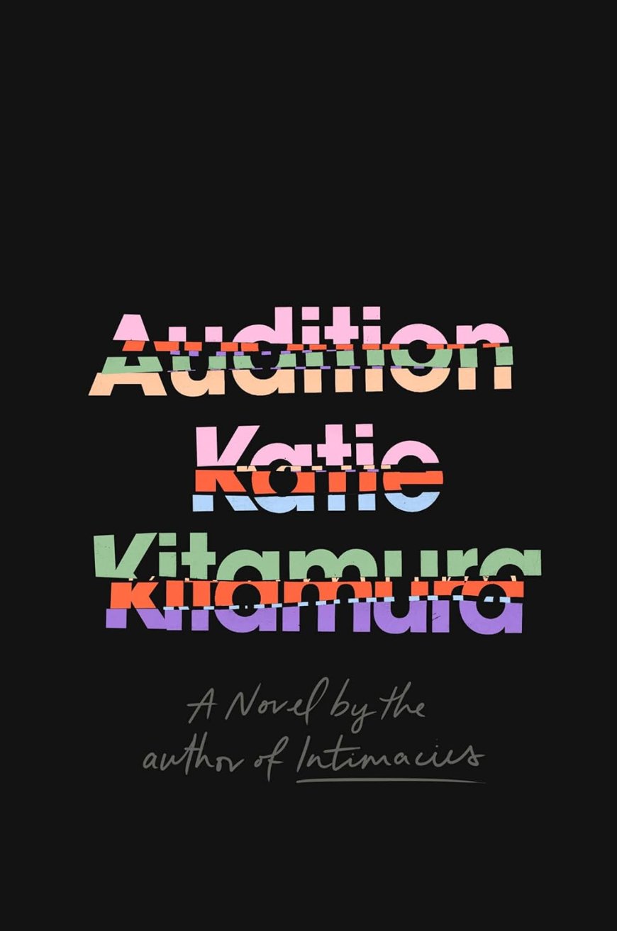 [PDF] Audition by Katie Kitamura Free Download