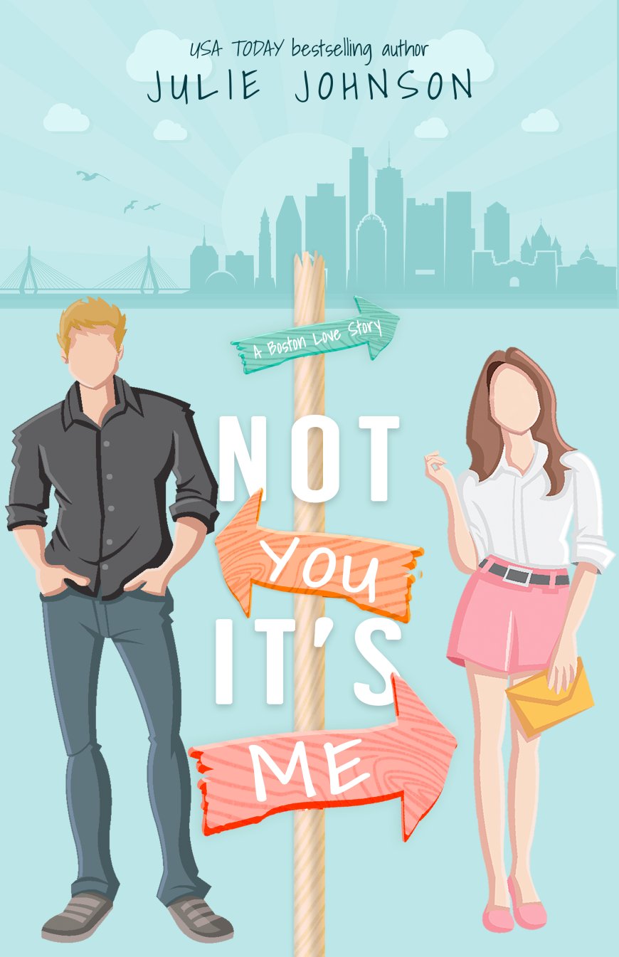 [PDF] Boston Love #1 Not You It's Me by Julie Johnson Free Download