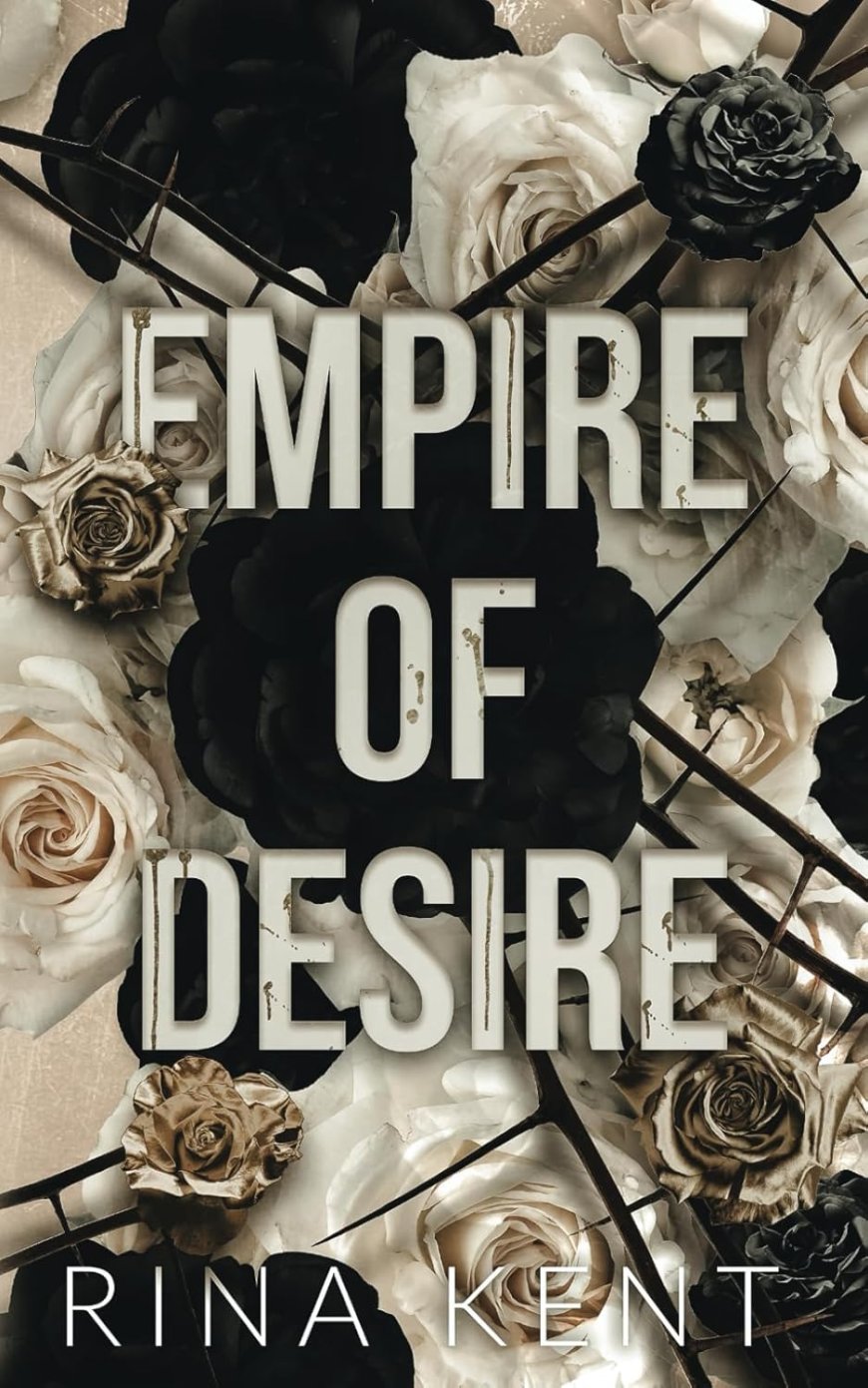 [PDF] Empire #1 Empire of Desire by Rina Kent Free Download