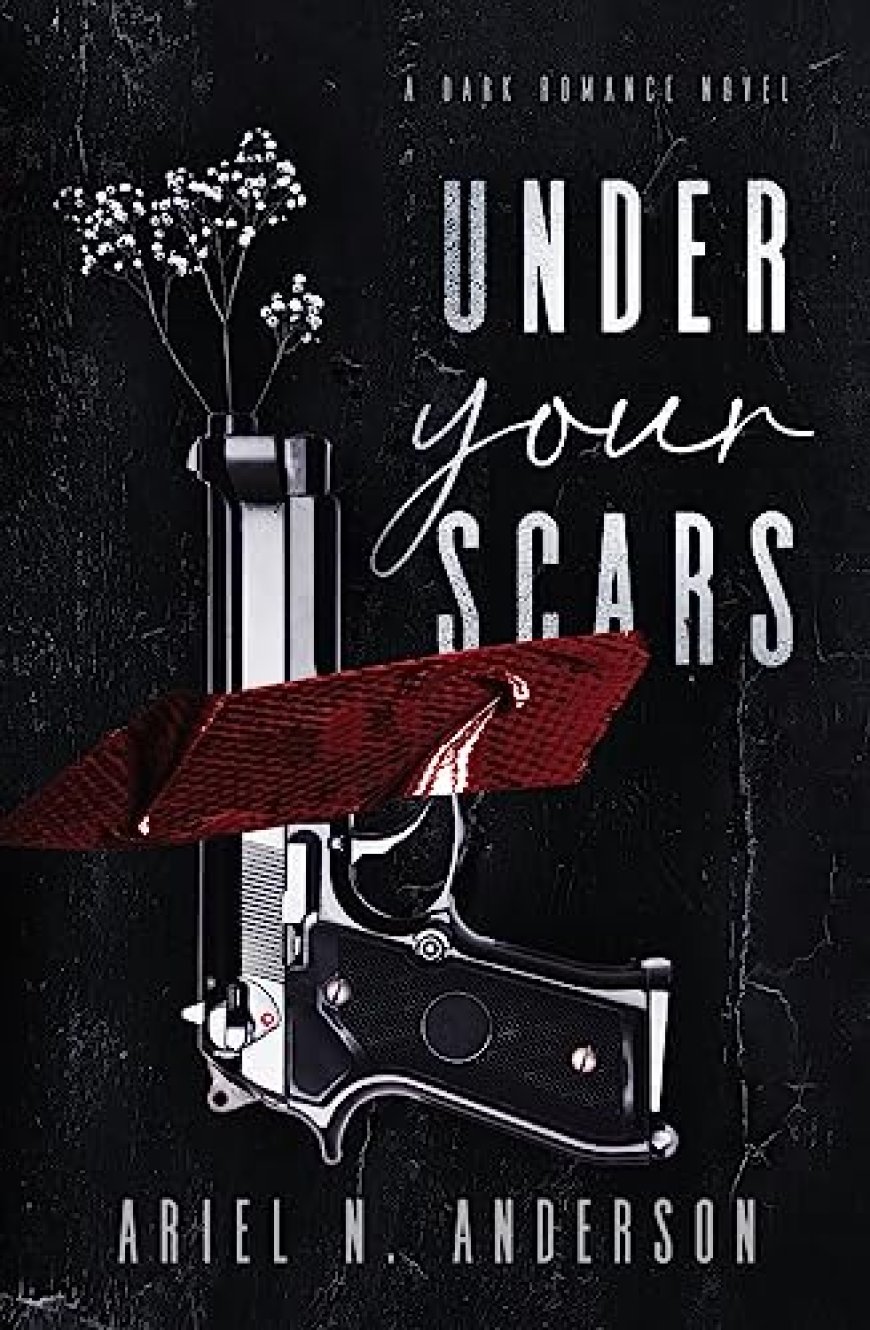 [PDF] Under Your Scars #1 Under Your Scars by Ariel N. Anderson Free Download