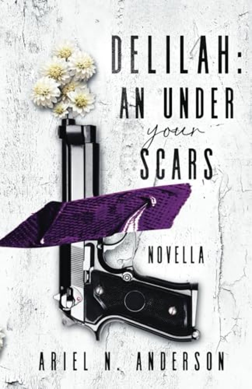 [PDF] Under Your Scars #1.5 Delilah: An Under Your Scars Novella by Ariel N. Anderson Free Download