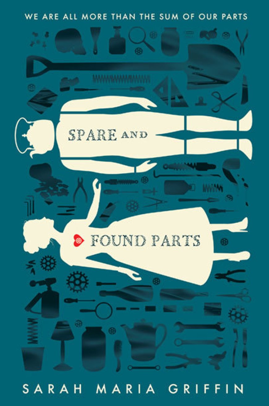 [PDF] Spare and Found Parts by Sarah Maria Griffin Free Download