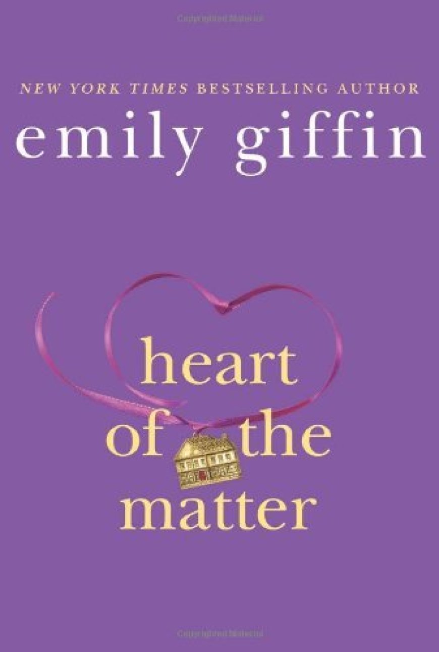 [PDF] Heart of the Matter by Emily Giffin Free Download