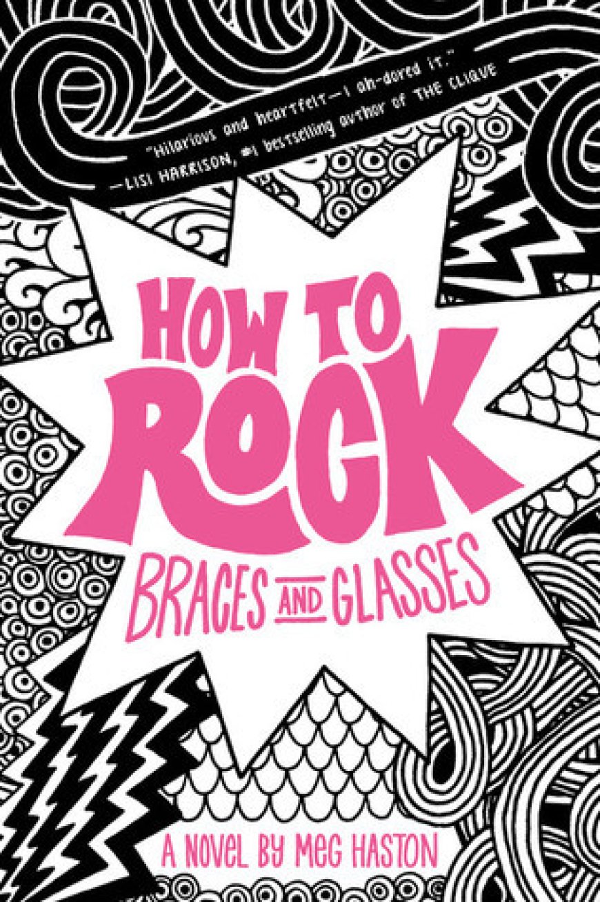 [PDF] How to Rock #1 How to Rock Braces and Glasses by Meg Haston Free Download