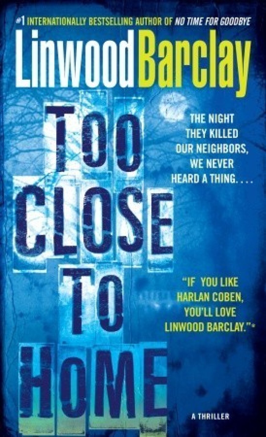 [PDF] Too Close to Home by Linwood Barclay Free Download