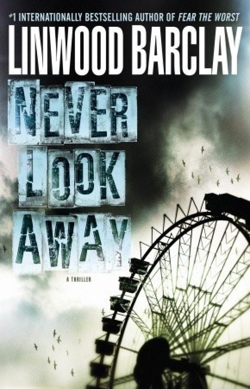 [PDF] Never Look Away by Linwood Barclay Free Download