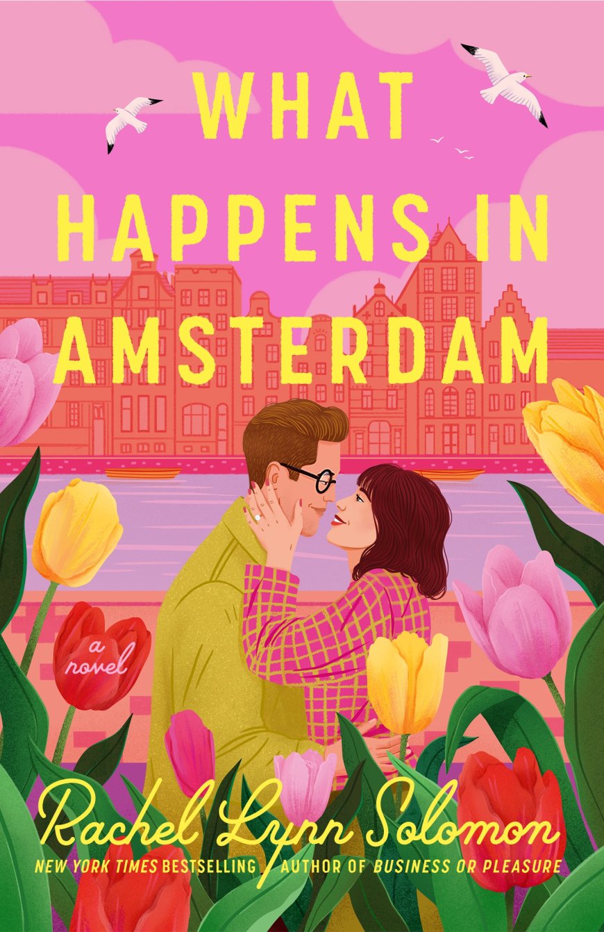 [PDF] What Happens in Amsterdam by Rachel Lynn Solomon Free Download