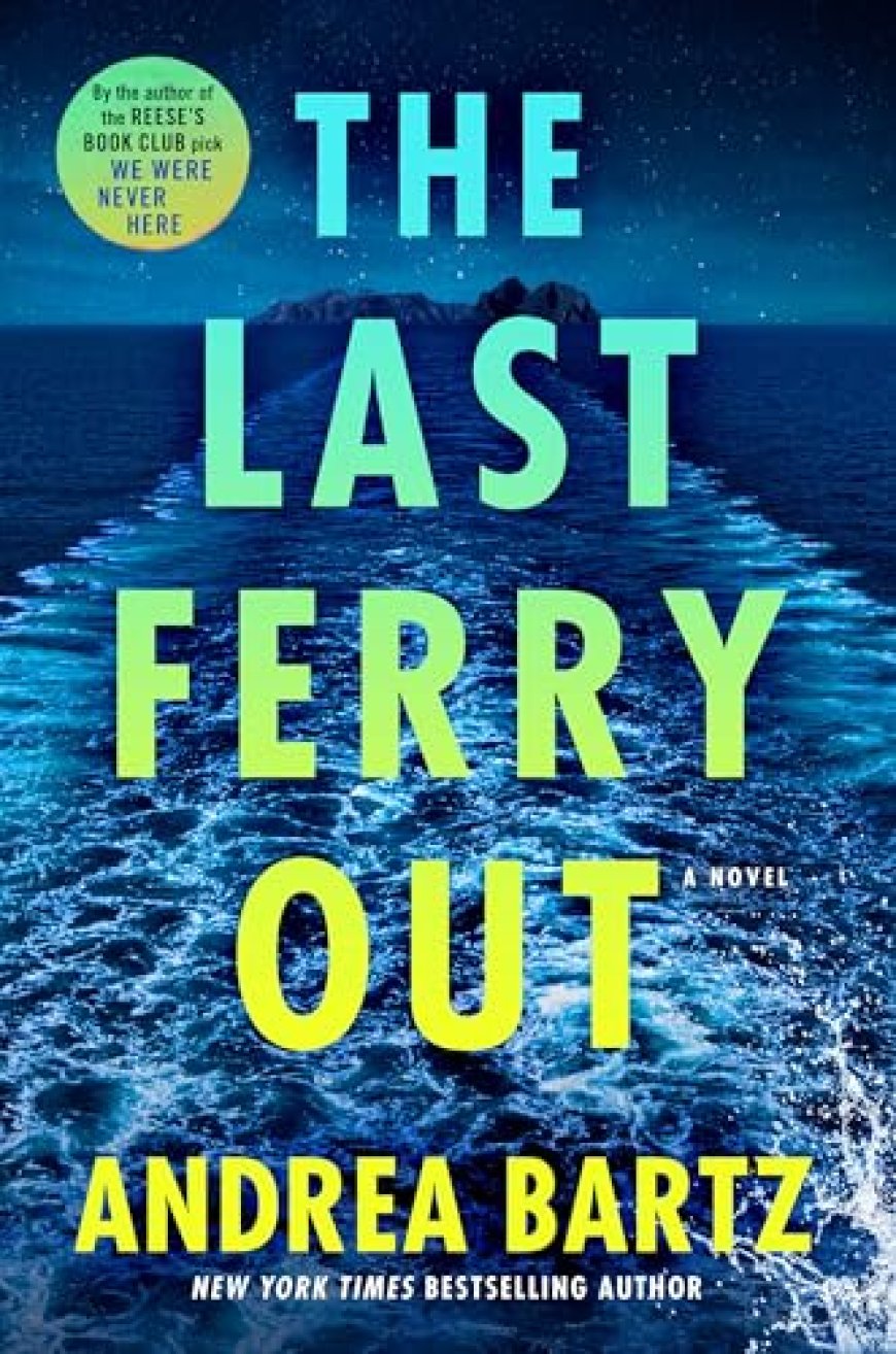 [PDF] The Last Ferry Out by Andrea Bartz Free Download