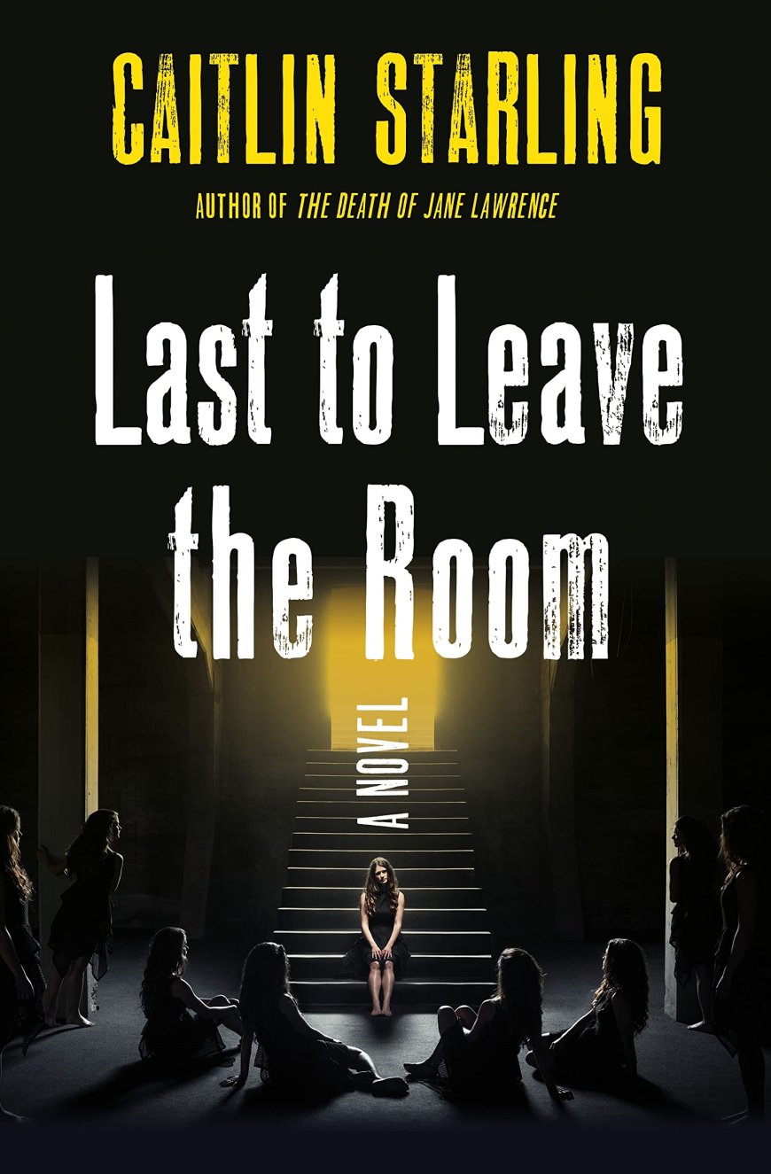 [PDF] Last to Leave the Room by Caitlin Starling Free Download