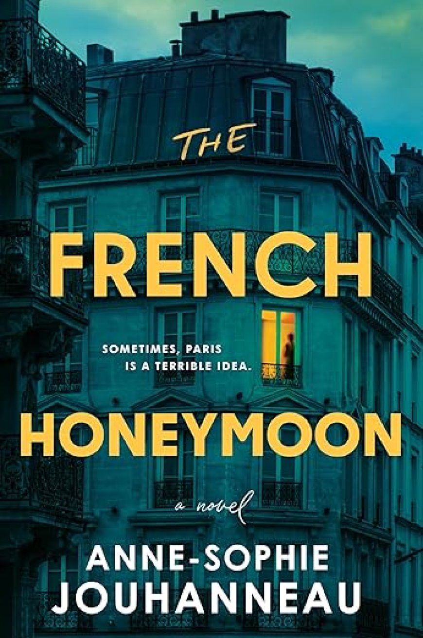 [PDF] The French Honeymoon by Anne-Sophie Jouhanneau Free Download