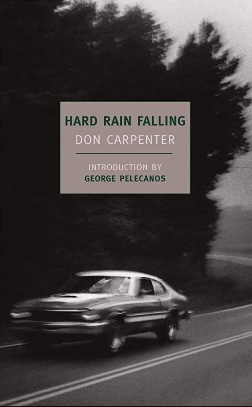 [PDF] Hard Rain Falling by Don Carpenter Free Download