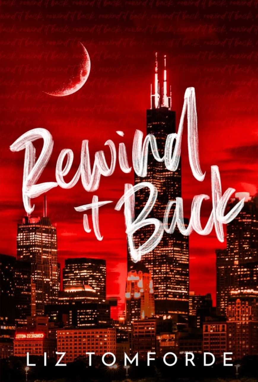 [PDF] Windy City #5 Rewind it Back by Liz Tomforde Free Download