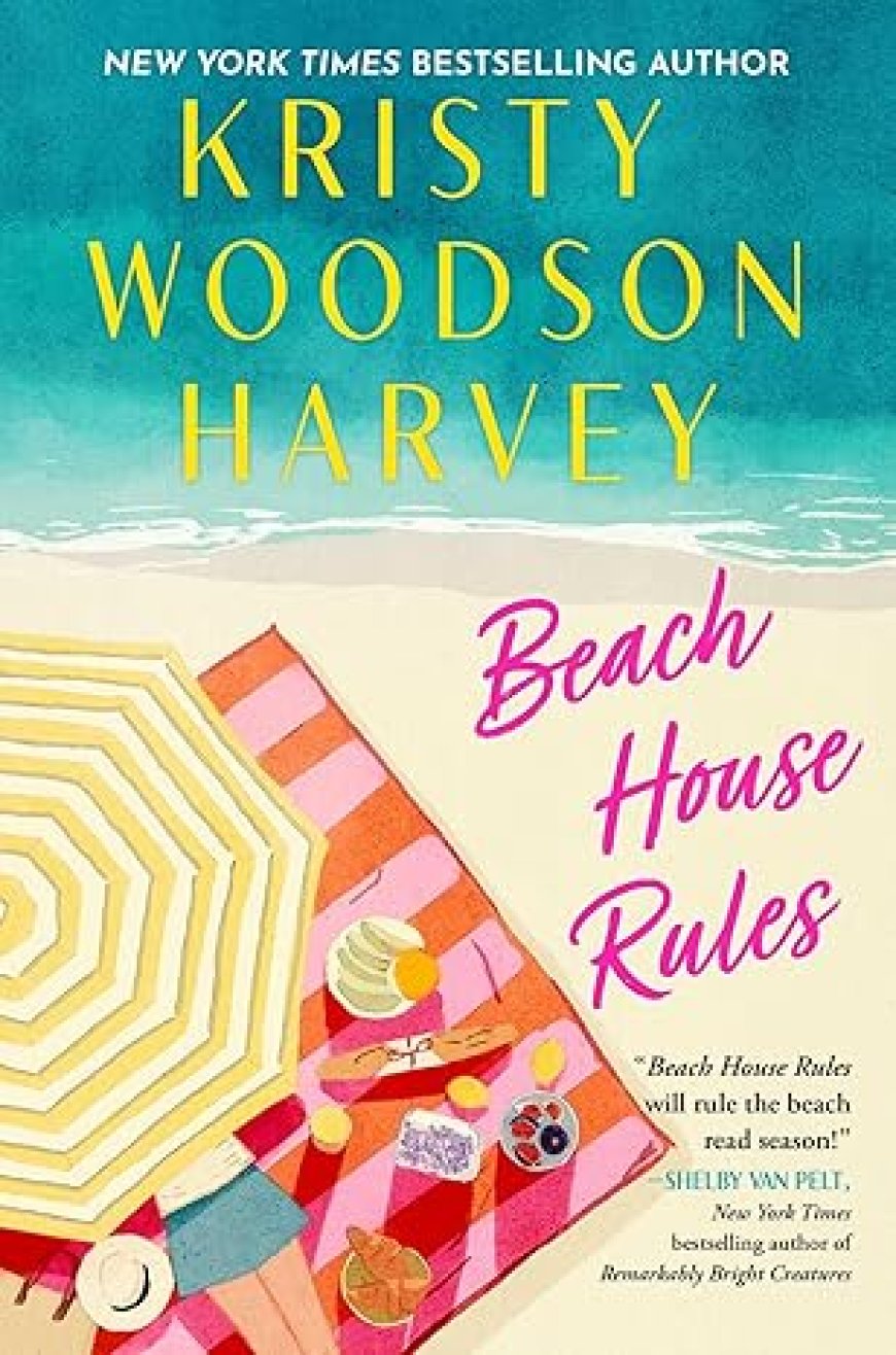 [PDF] Beach House Rules by Kristy Woodson Harvey Free Download
