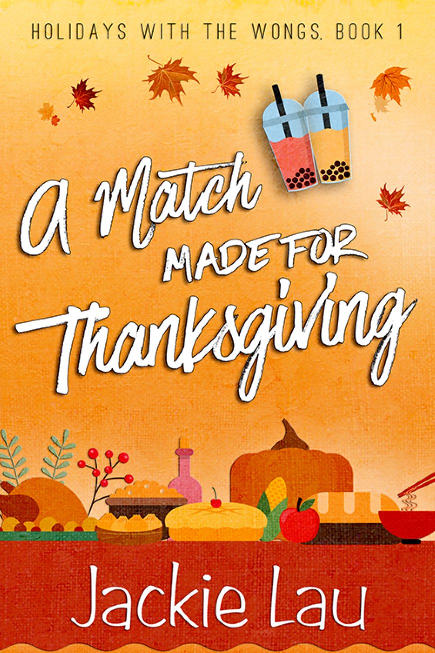 [PDF] Holidays with the Wongs #1 A Match Made for Thanksgiving by Jackie Lau Free Download
