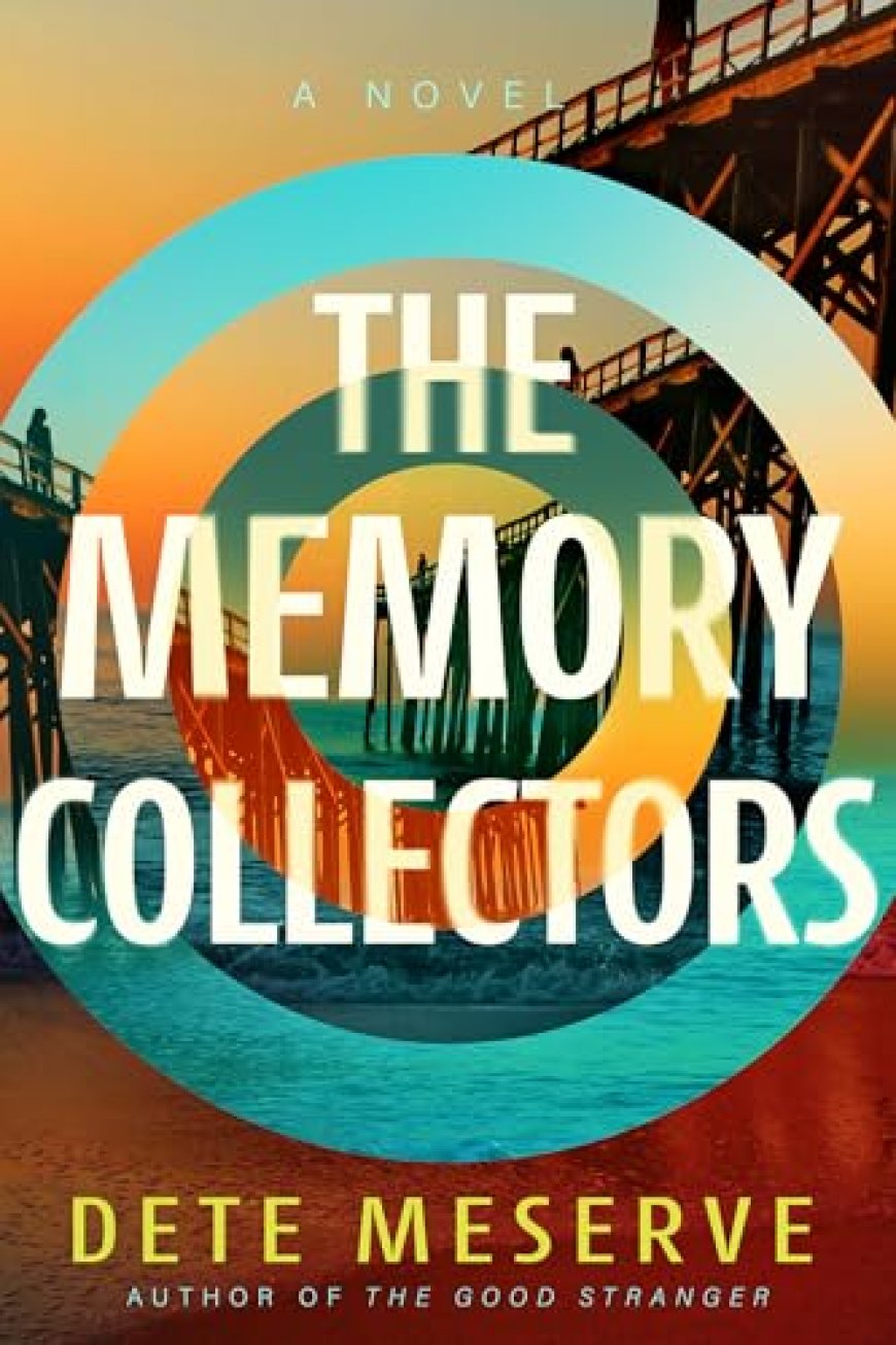[PDF] The Memory Collectors by Dete Meserve Free Download