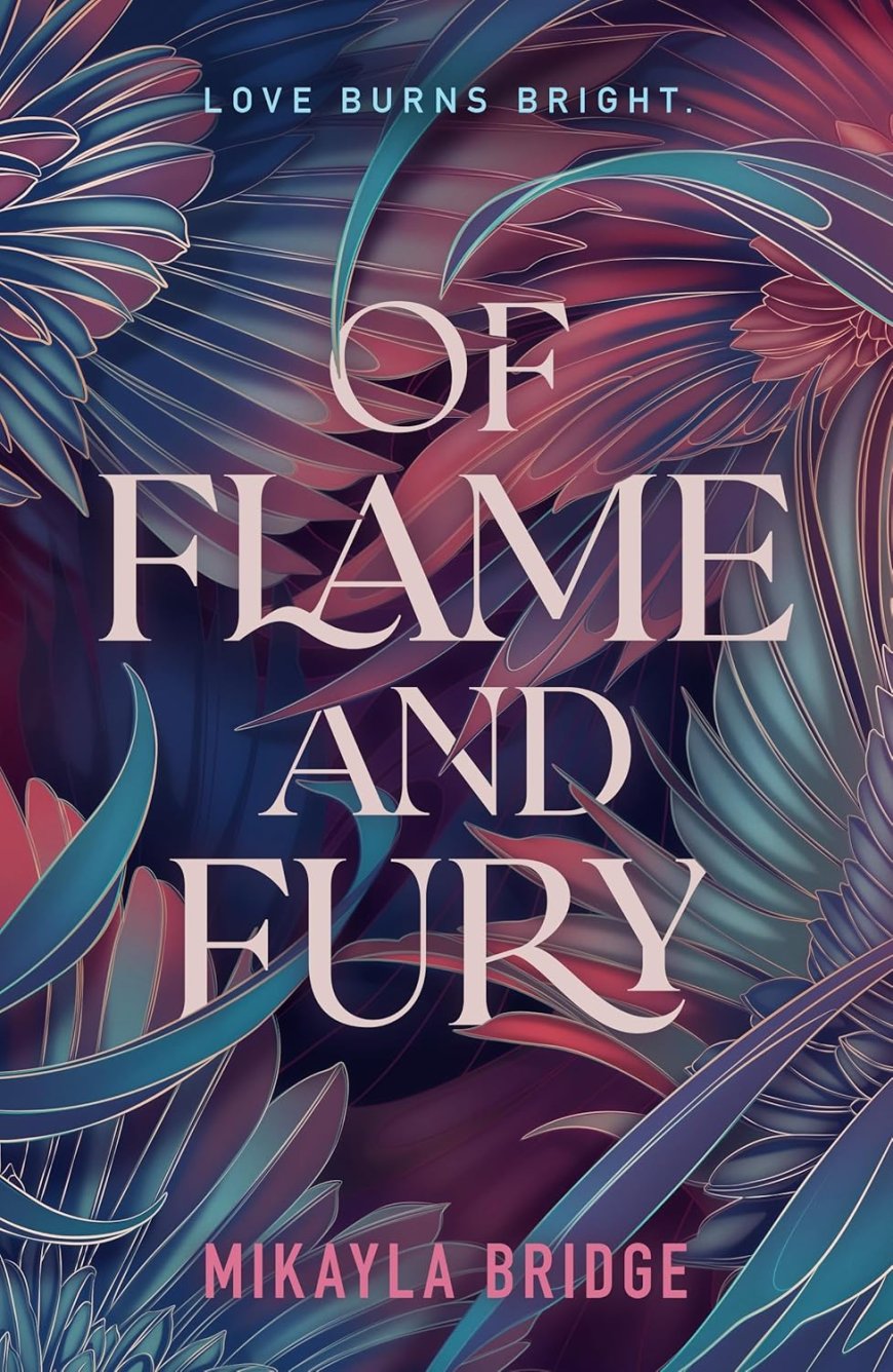 [PDF] Of Flame and Fury by Mikayla Bridge Free Download