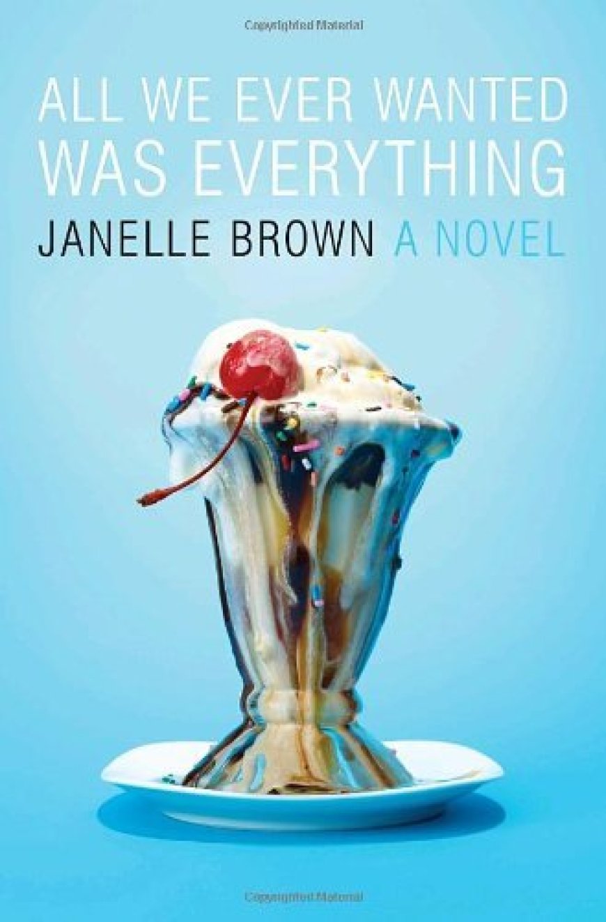 [PDF] All We Ever Wanted Was Everything by Janelle Brown Free Download