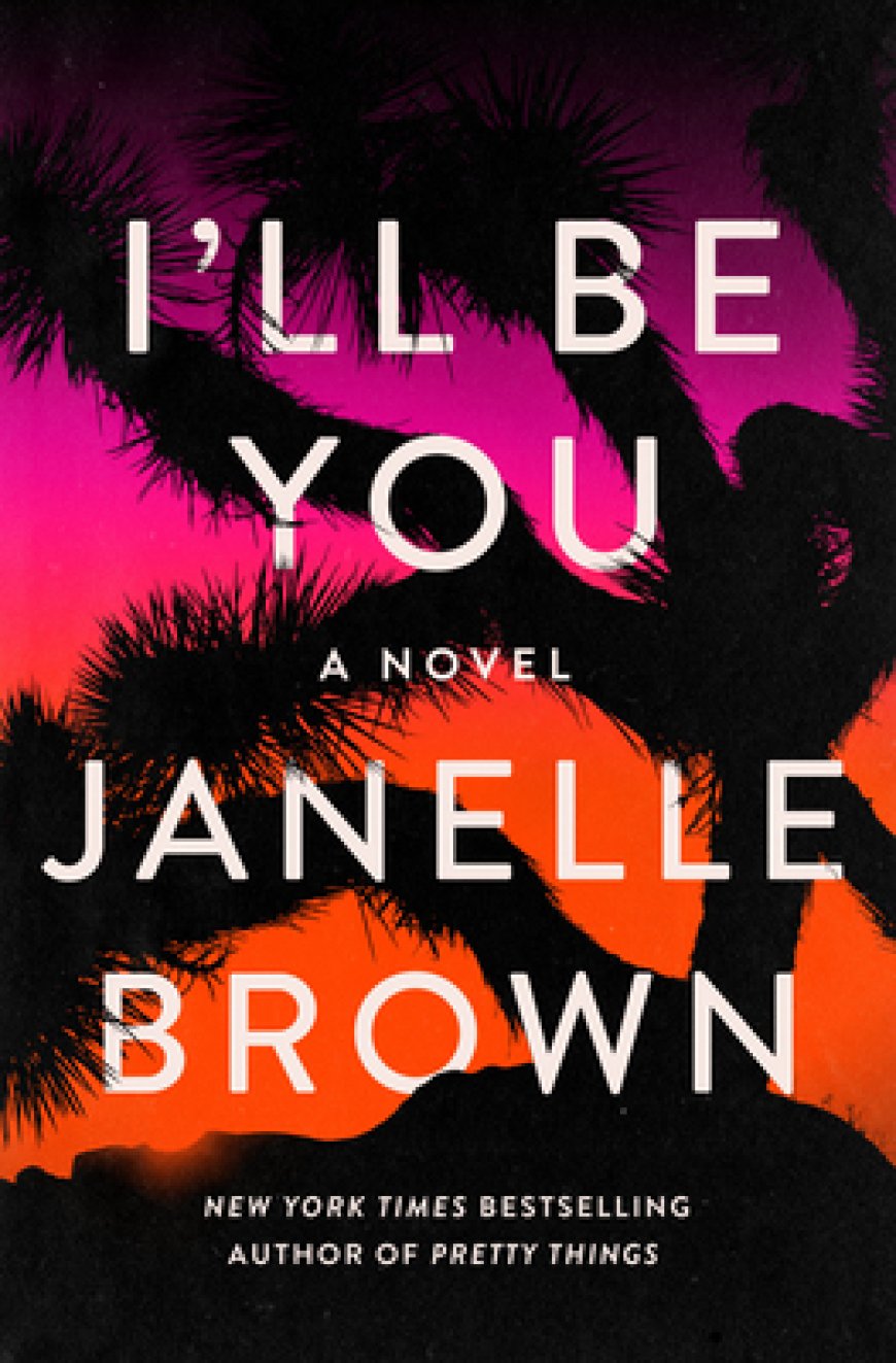 [PDF] I'll Be You by Janelle Brown Free Download