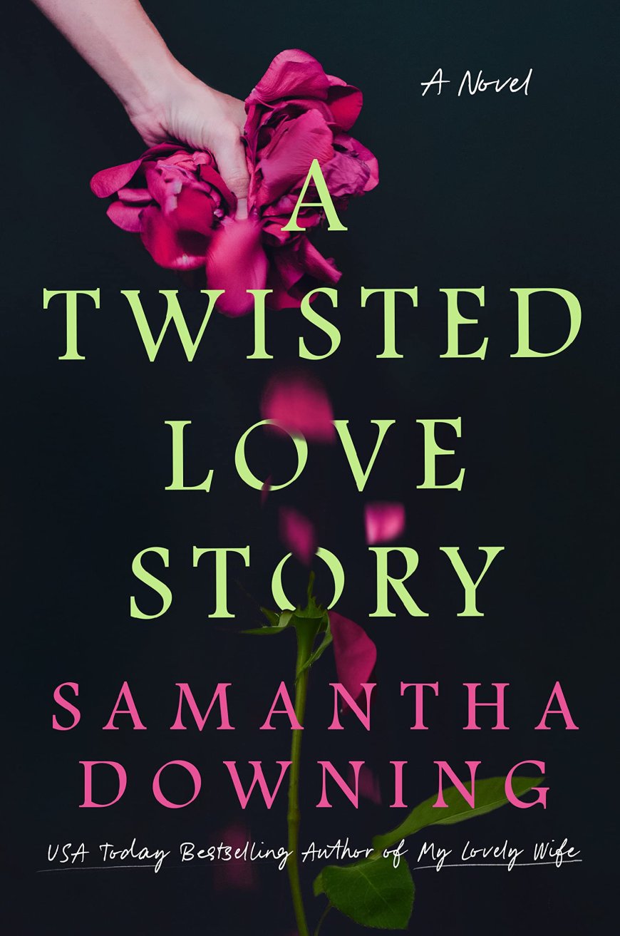 [PDF] A Twisted Love Story by Samantha Downing Free Download