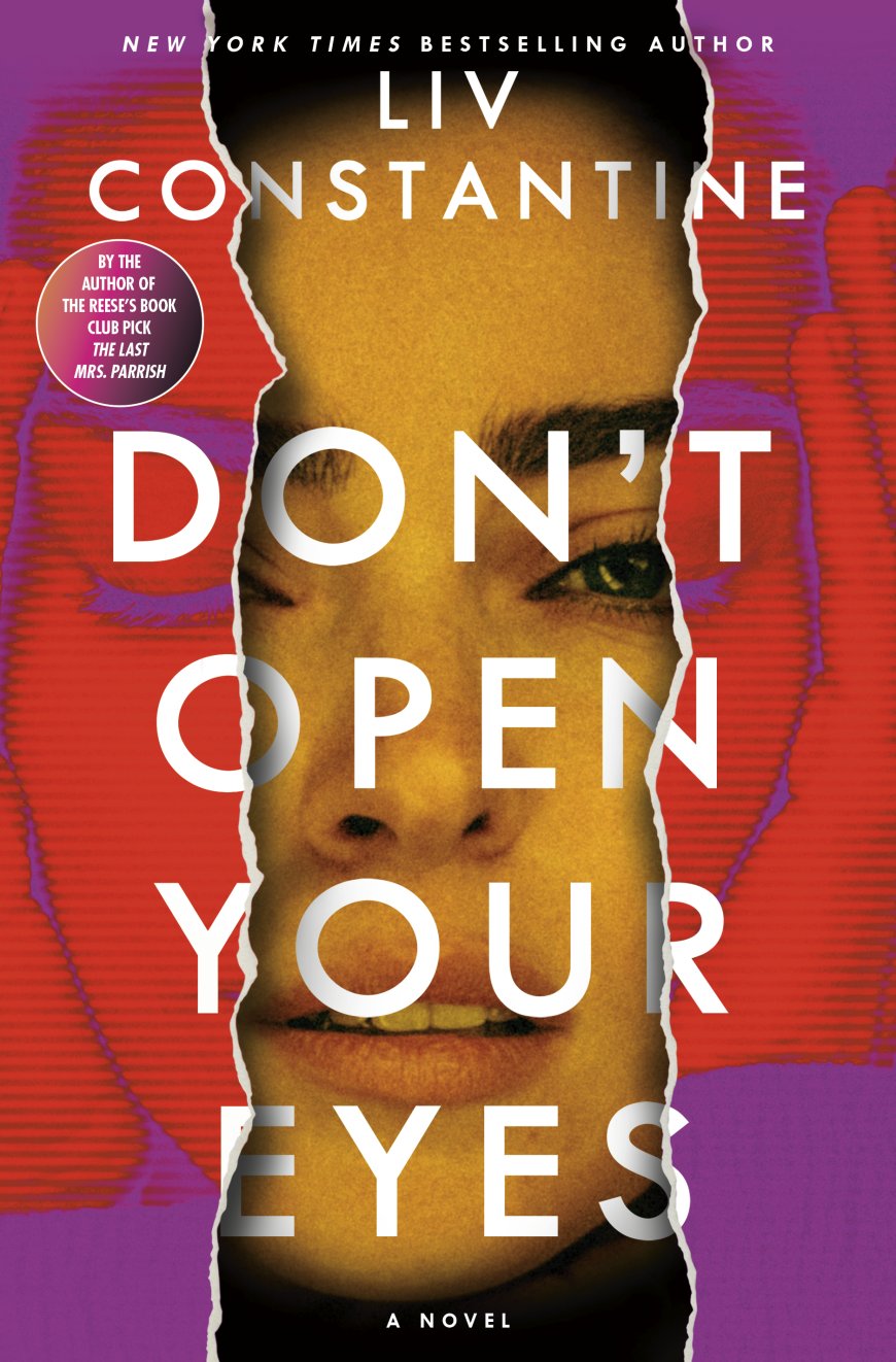 [PDF] Don't Open Your Eyes by Liv Constantine Free Download