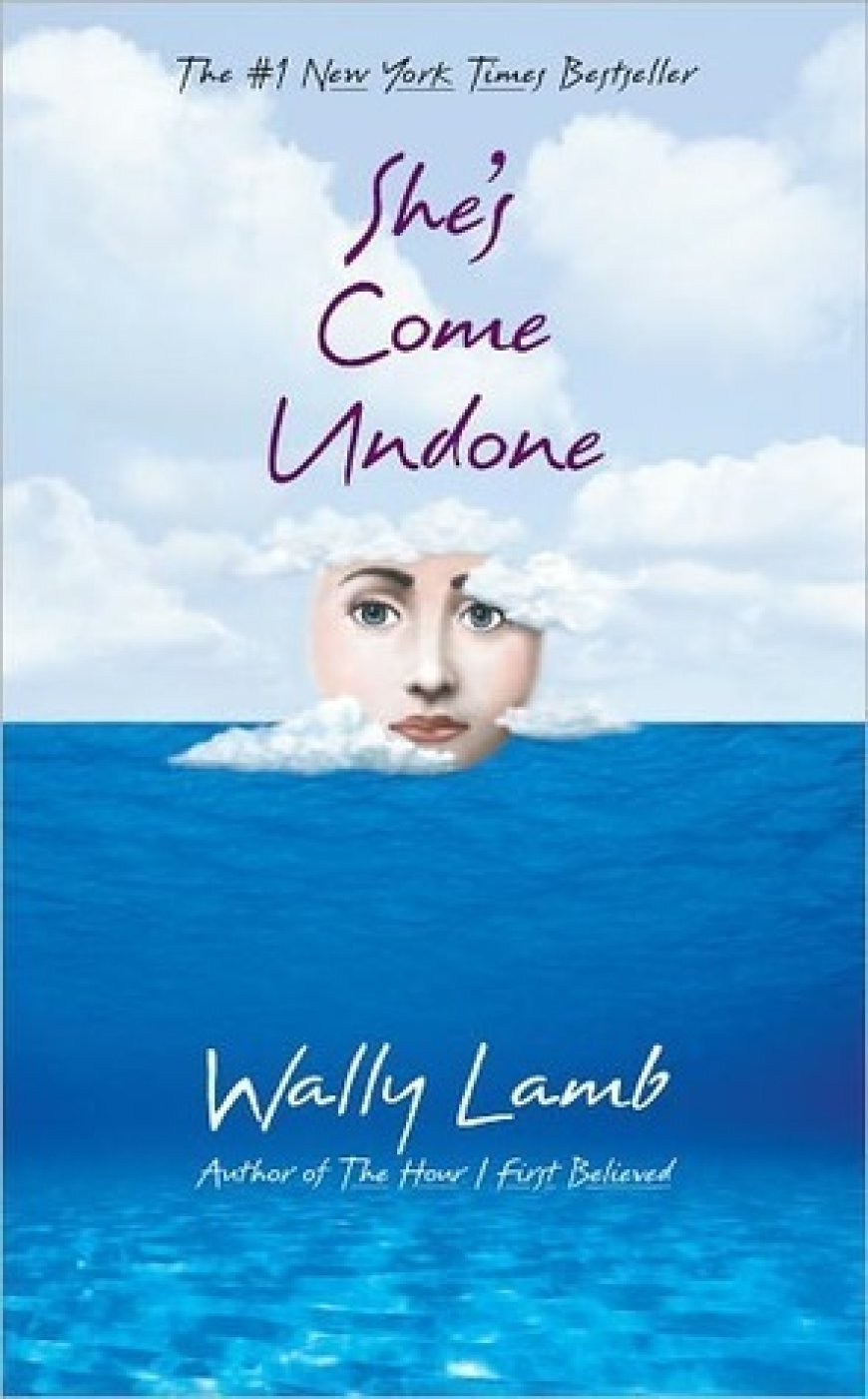 [PDF] She’s Come Undone by Wally Lamb Free Download