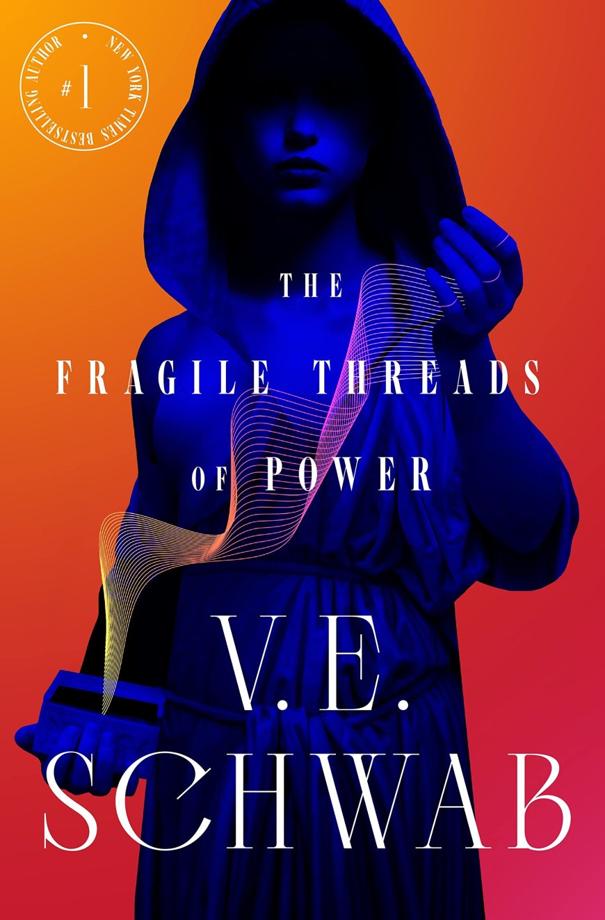 [PDF] Threads of Power #1 The Fragile Threads of Power by V.E. Schwab Free Download