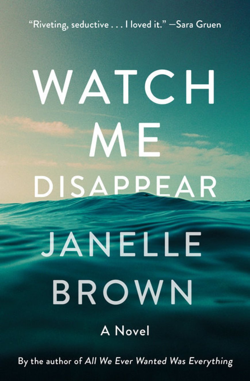 [PDF] Watch Me Disappear by Janelle Brown Free Download