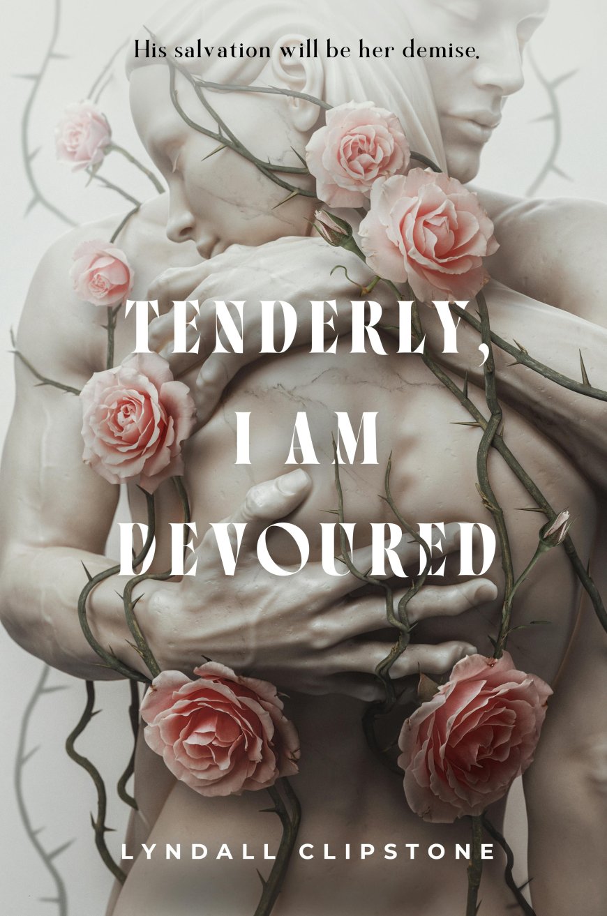 [PDF] Tenderly, I Am Devoured by Lyndall Clipstone Free Download