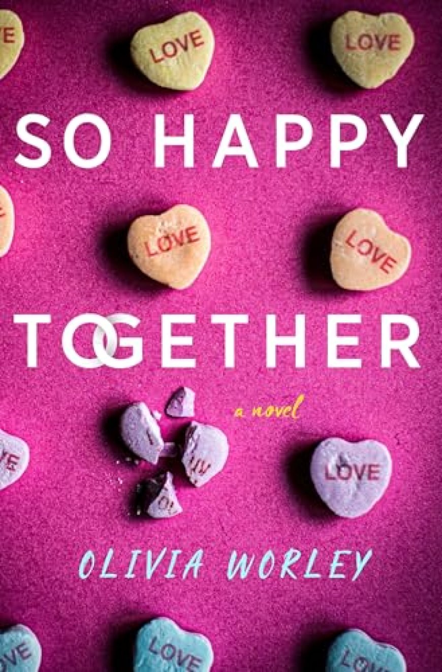 [PDF] So Happy Together by Olivia Worley Free Download