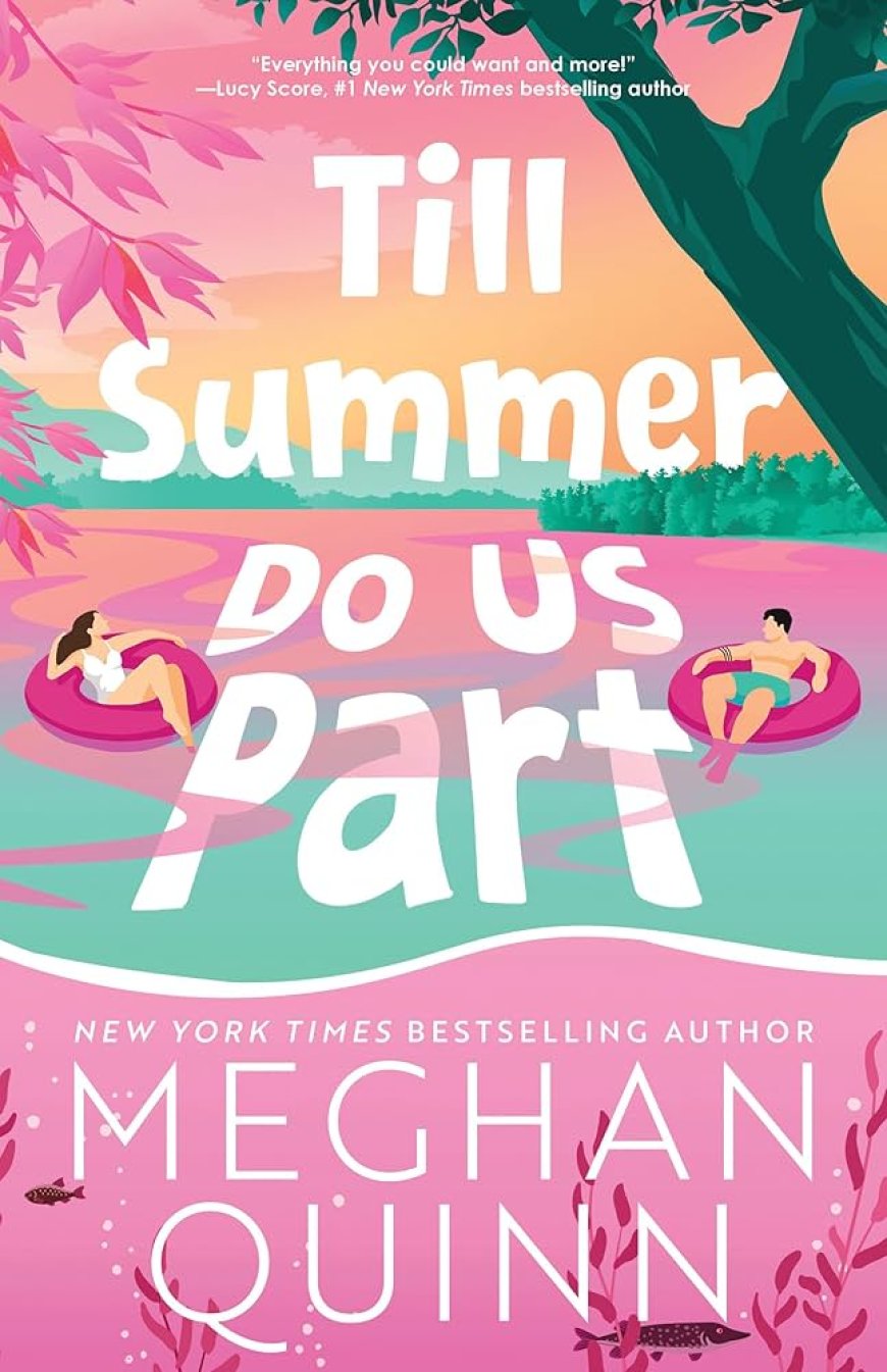 [PDF] Till Summer Do Us Part by Meghan Quinn Free Download