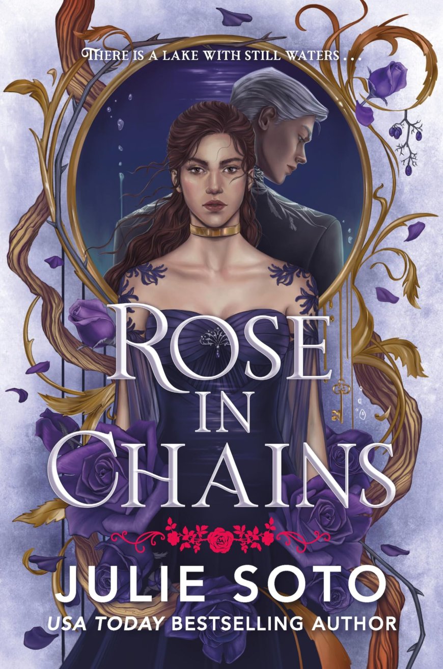 [PDF] The Evermore Trilogy #1 Rose in Chains by Julie Soto Free Download