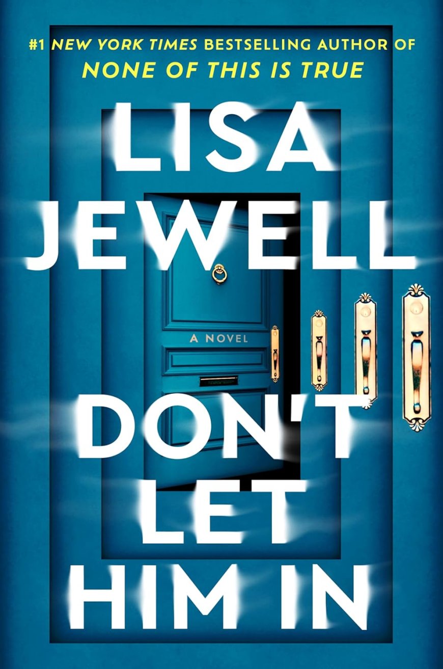 [PDF] Don't Let Him In by Lisa Jewell Free Download