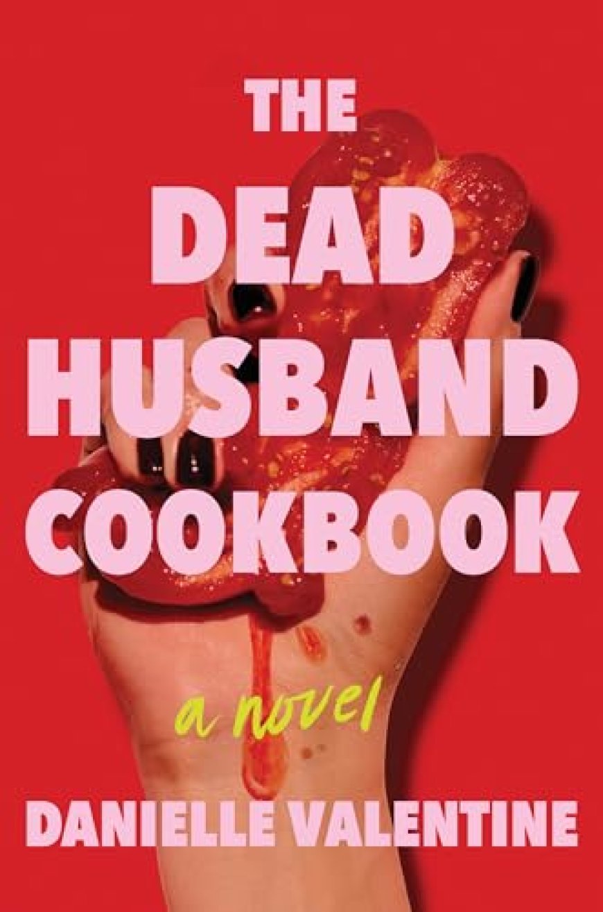 [PDF] The Dead Husband Cookbook by Danielle Valentine Free Download