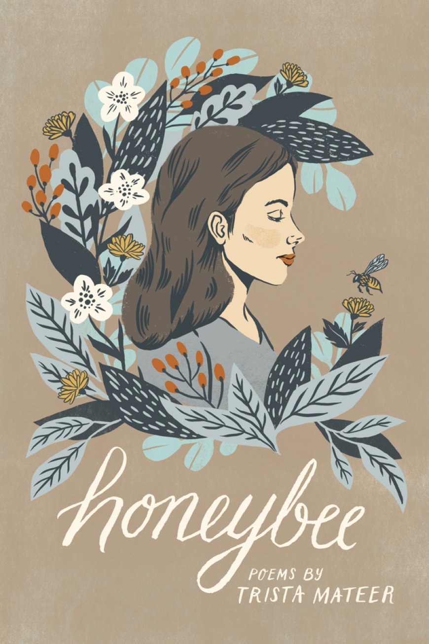 [PDF] Honeybee by Trista Mateer Free Download