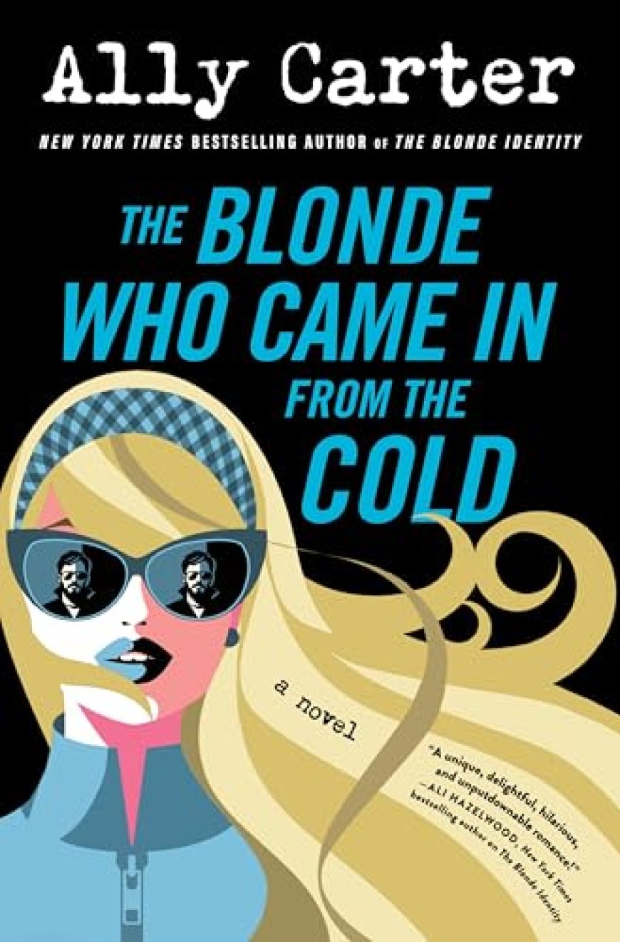 [PDF] Blonde Identity #2 The Blonde Who Came in From the Cold by Ally Carter