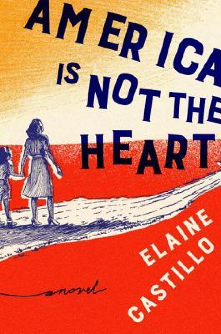 [PDF] America Is Not the Heart by Elaine Castillo Free Download