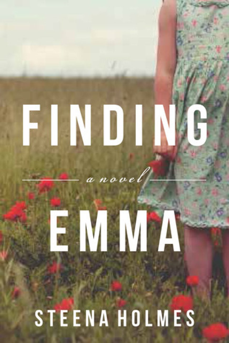 [PDF] Finding Emma #1 by Steena Holmes Free Download