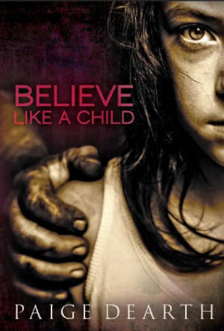 [PDF] Believe Like a Child by Paige Dearth Free Download