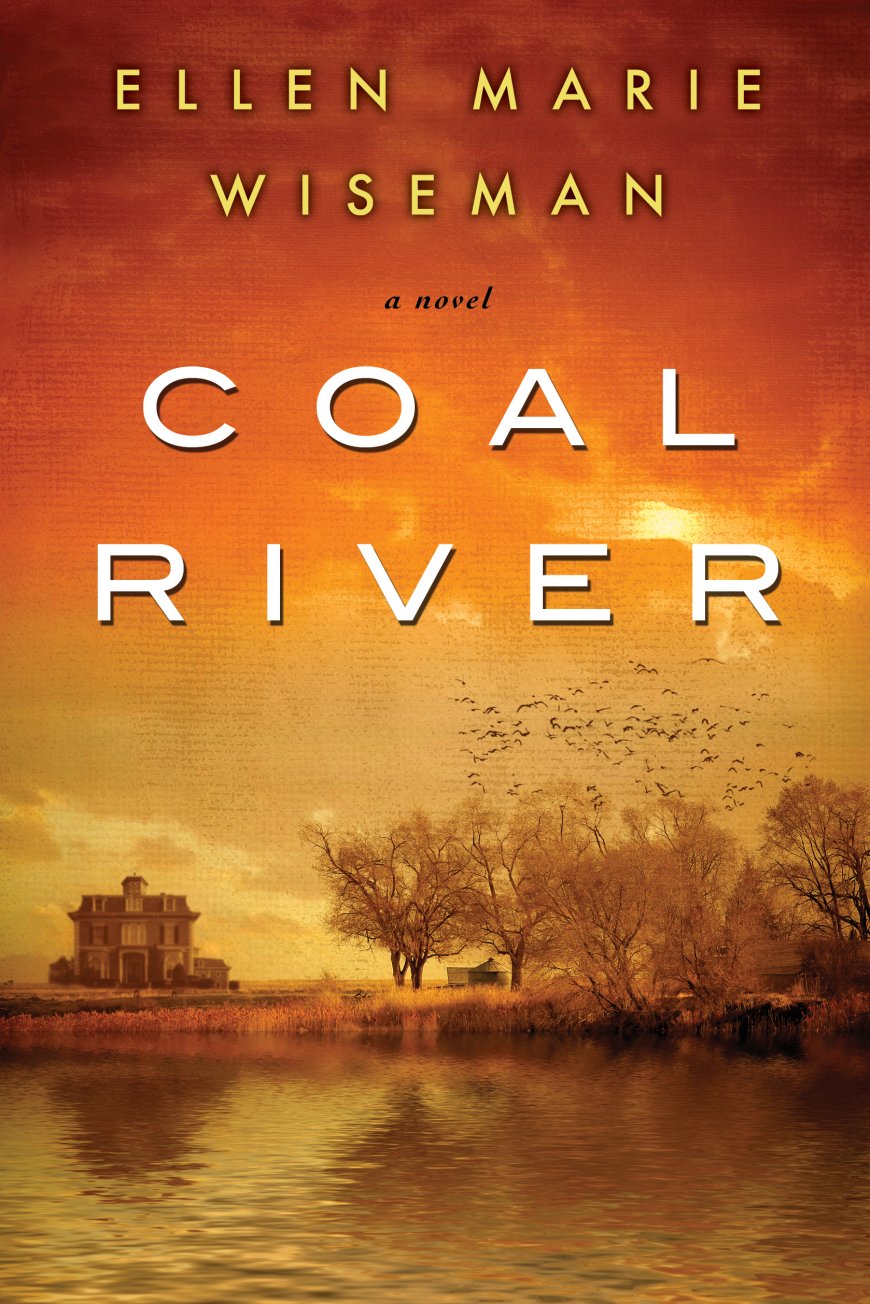 [PDF] Coal River by Ellen Marie Wiseman Free Dwnload