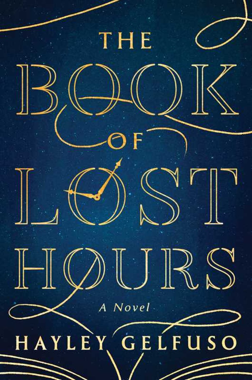 [PDF] The Book of Lost Hours by Hayley Gelfuso Free Download