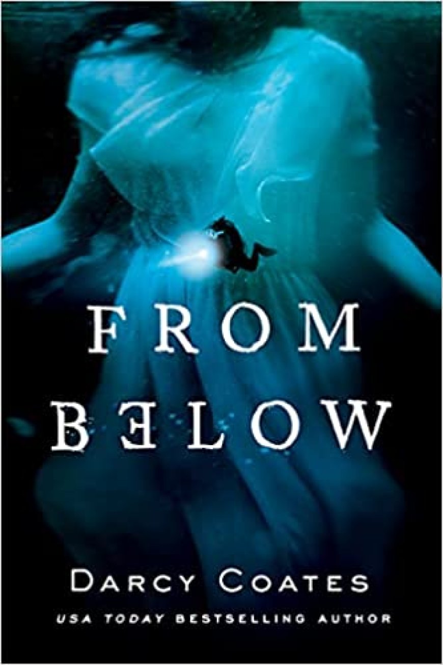 [PDF] From Below by Darcy Coates Free Download