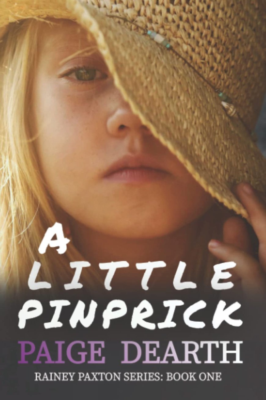 [PDF] Rainey Paxton #1 A Little Pinprick by Paige Dearth Free Download