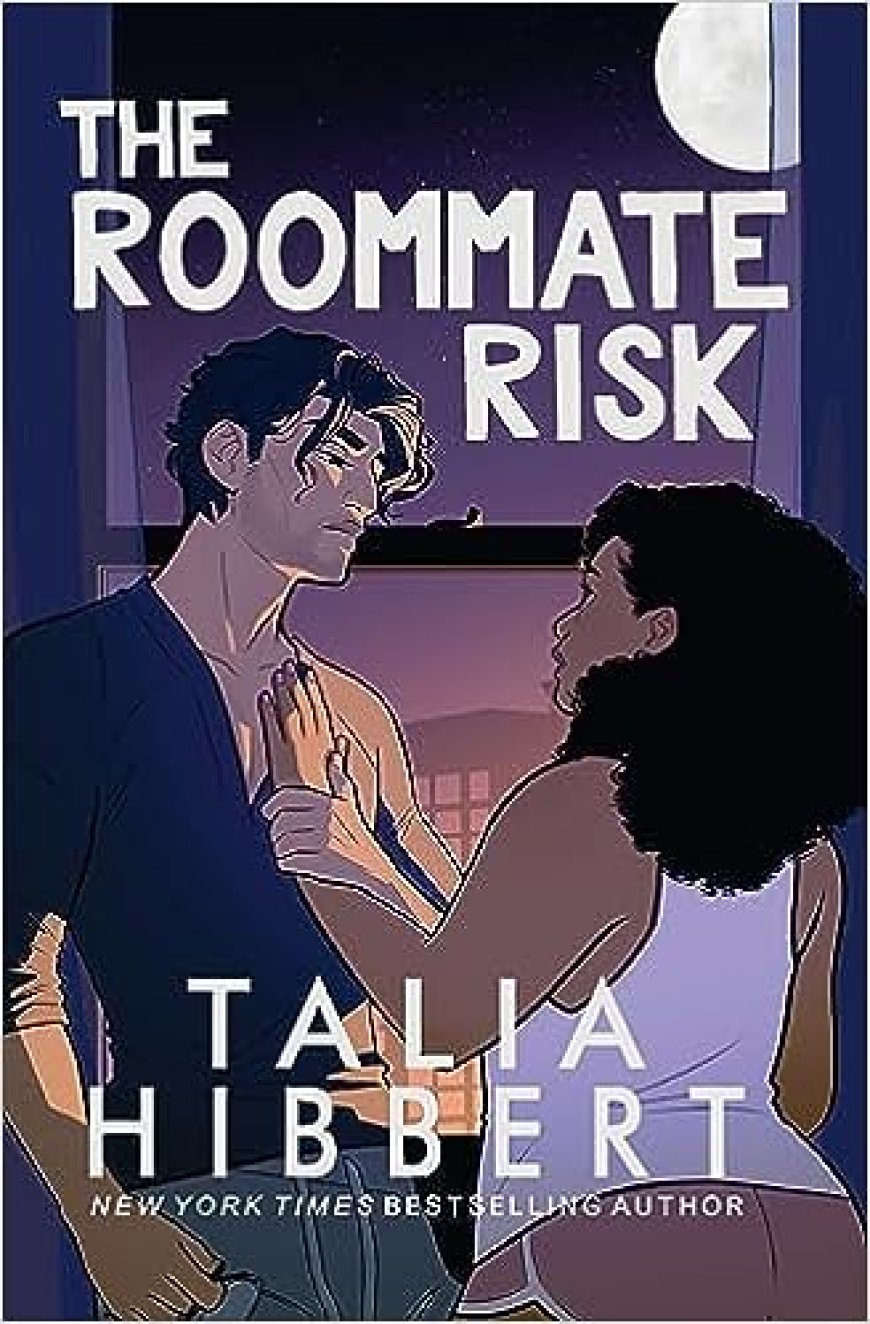 [PDF] The Midnight Heat Collection #2 The Roommate Risk by Talia Hibbert