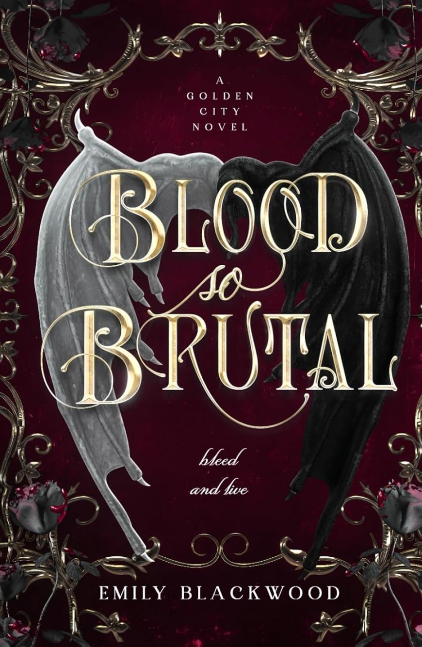 [PDF] Golden City #2 Blood So Brutal by Emily Blackwood Free Download