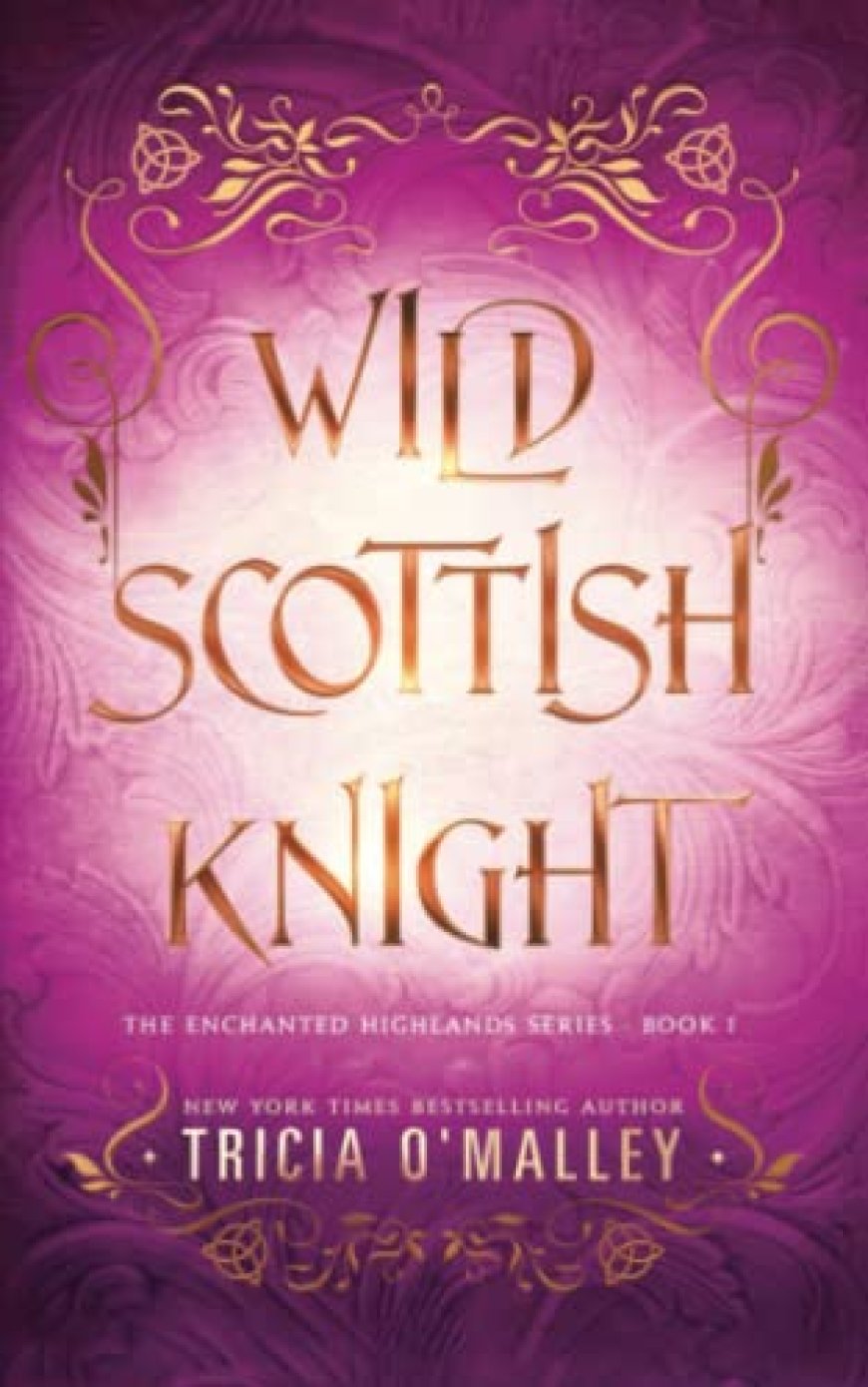 [PDF] The Enchanted Highlands #1 Wild Scottish Knight by Tricia O'Malley