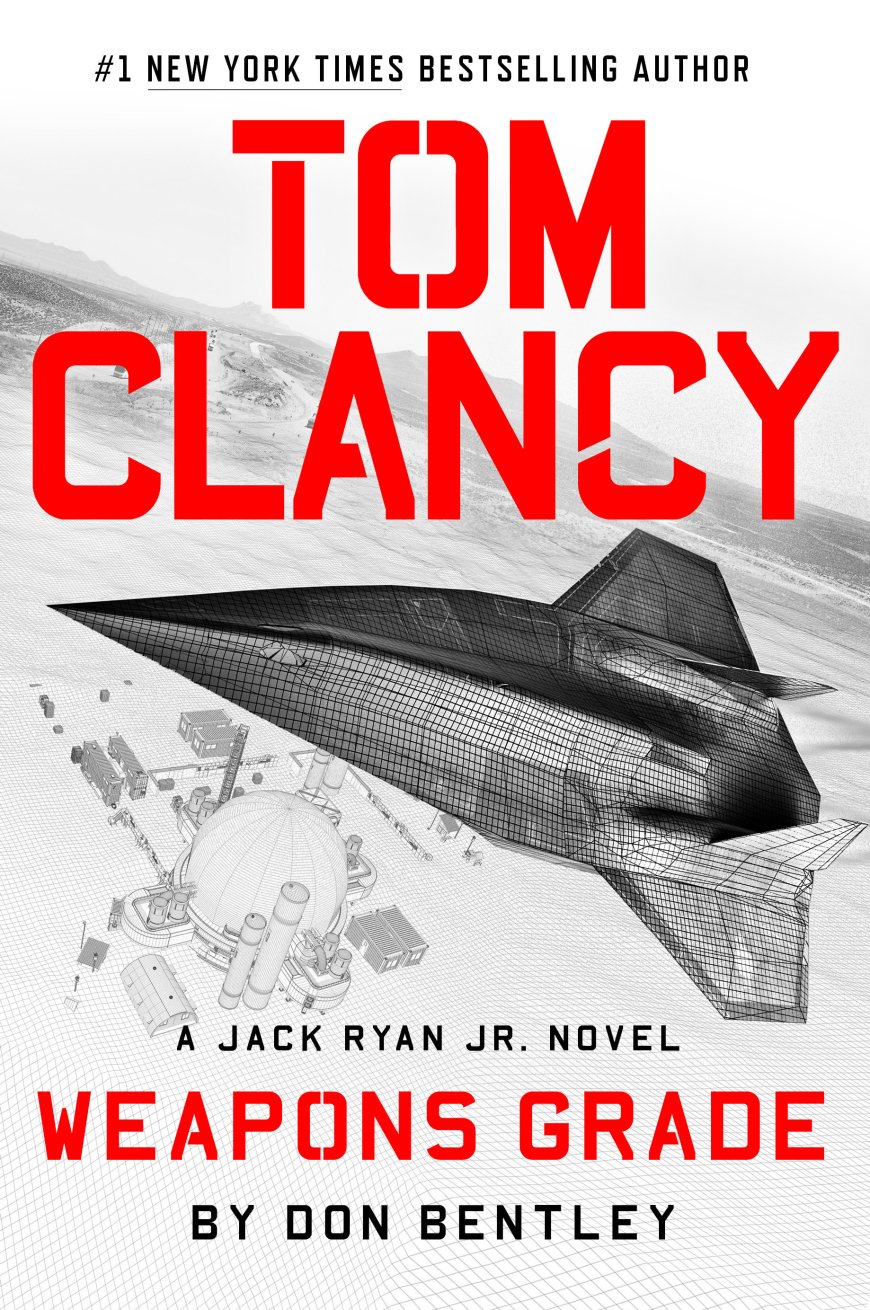 [PDF] Jack Ryan, Jr. #17 Weapons Grade by Don Bentley , Tom Clancy