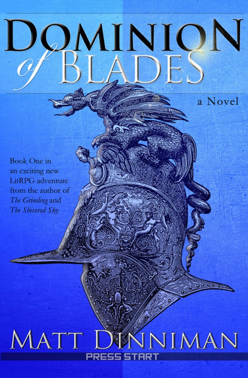 [PDF] Dominion of Blades #1 Dominion of Blades by Matt Dinniman Free Download