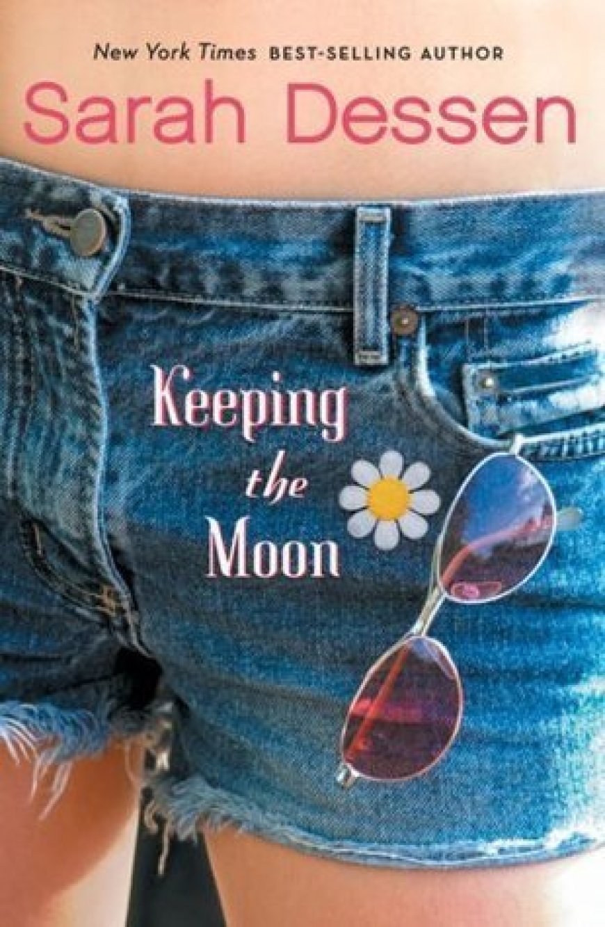 [PDF] Keeping the Moon by Sarah Dessen Free Download